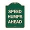 Signmission Designer Series-Speed Humps Ahead, Green Heavy-Gauge Aluminum, 24" x 18", G-1824-9887 A-DES-G-1824-9887 - alternate 1